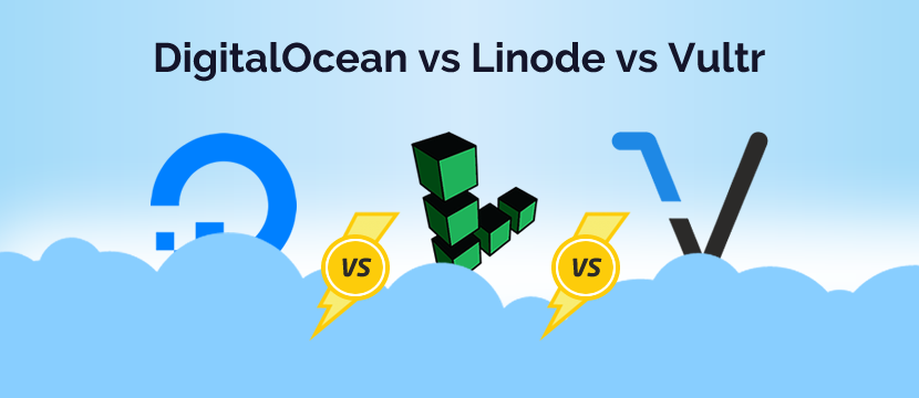 DigitalOcean vs Linode vs Vultr