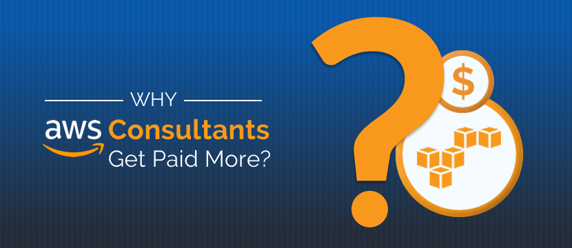 Why AWS Consultant Get Paid More