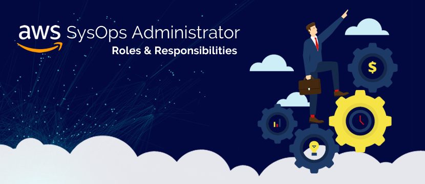 AWS SysOps Administrator Responsibilities