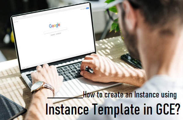 Instance Template in GCE