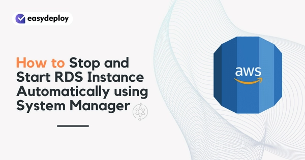 How to Stop and Start RDS Instance Automatically using System Manager to save AWS bill