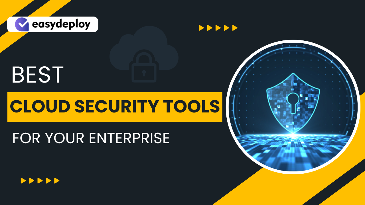 Best Cloud Security Tools for your enterprise